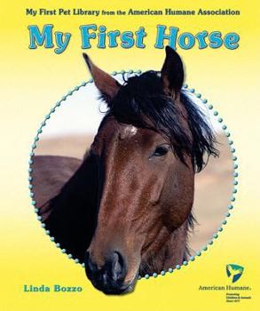 My First Horse - Book  of the My First Pet Library from the American Humane Association