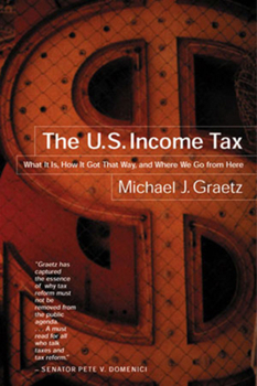 Paperback The U.S. Income Tax: What It Is, How It Got That Way, and Where We Go from Here Book