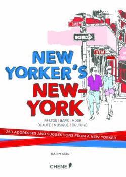Paperback New Yorker's New York: 250 Addresses and Suggestions from a New Yorker Book