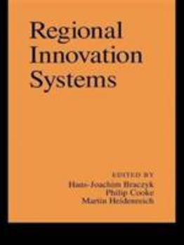 Hardcover Regional Innovation Systems: The Role of Governances in a Globalized World Book