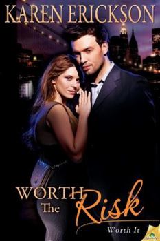 Worth the Risk - Book #2 of the Worth It