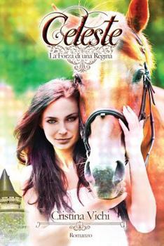 Paperback Celeste: La Forza di una Regina [Italian] Book