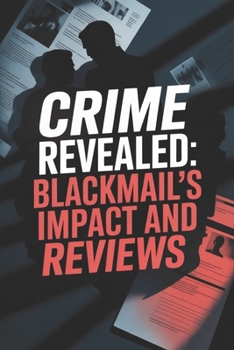 Paperback Crime Revealed: Blackmail's Impact and Reviews Book