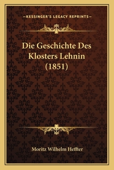 Paperback Die Geschichte Des Klosters Lehnin (1851) [German] Book
