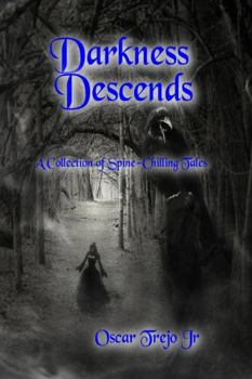 Paperback Darkness Descends: A Collection of Spine Chilling Tales Book