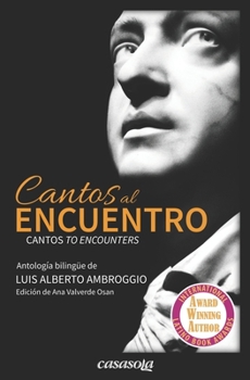 Paperback Cantos al encuentro: Antología bilingüe de Luis Alberto Ambroggio [Spanish] Book