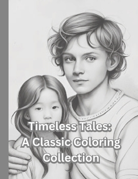 Paperback Timeless Tales: A Classic Coloring Collection Book