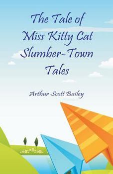Paperback The Tale of Miss Kitty Cat Slumber-Town Tales Book