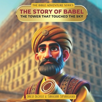 The Story of Babel - The Tower That Touched the Sky (The Bible Adventure Series)