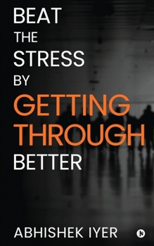 Paperback Beat the stress by Getting Through better Book