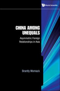 Hardcover China Among Unequals: Asymmetric Foreign Relationships in Asia Book