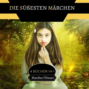 Paperback Die Süßesten Märchen: 4 Bücher in 1 [German] Book