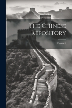 Paperback The Chinese Repository; Volume 3 Book