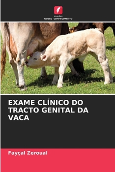 Paperback Exame Clínico Do Tracto Genital Da Vaca [Portuguese] Book