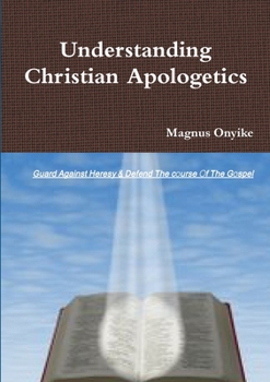Paperback Understanding Christian Apologetics Book
