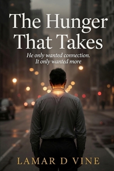 Paperback The Hunger That Takes Book
