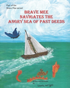 Brave Mee Navigates the Angry Sea of Past Deeds - Book #2 of the Brave Mee