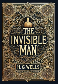Hardcover The Invisible Man (Collector's Edition) (Laminated Hardback with Jacket) Book