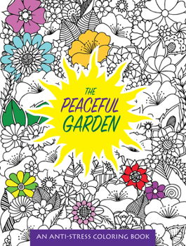 Paperback The Peaceful Garden (Kmart Exclusive Upc): An Anti-Stress Coloring Book