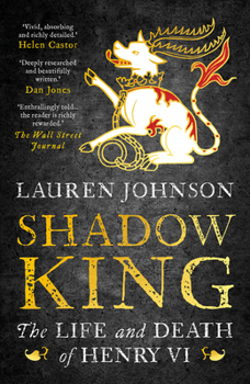 Paperback Shadow King: The Life and Death of Henry VI Book