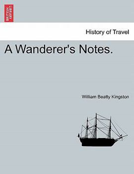Paperback A Wanderer's Notes. Vol. I Book