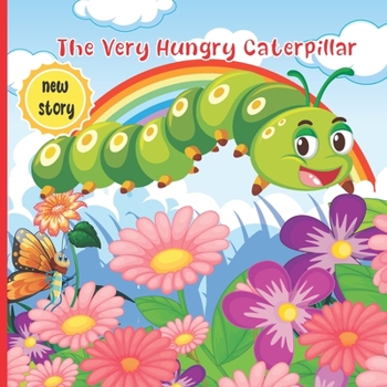 Paperback The Very Hungry Caterpillar: A fun short story for children Book