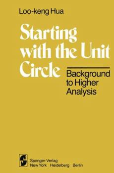 Paperback Starting with the Unit Circle: Background to Higher Analysis Book