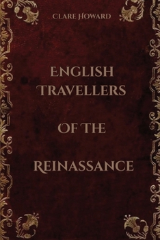 Paperback English Travellers Of The Reinassance Book