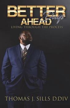 Paperback Better Days Ahead: Living Through The Process Book