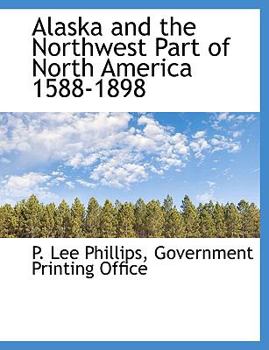 Paperback Alaska and the Northwest Part of North America 1588-1898 Book