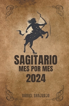 Paperback Sagitario 2024 Mes Por Mes [Spanish] Book