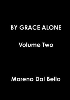 Paperback BY GRACE ALONE Volume Two Book