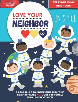 Paperback Love Your Neighbor Co.: In Space Book