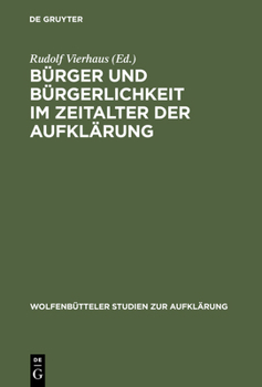 Hardcover Bürger Und Bürgerlichkeit Im Zeitalter Der Aufklärung [German] Book