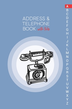 Paperback Address & Telephone Book with tabs: Personalized Address Book "6x9" 140 Pages, 312 Spaces for Name, Address, Phone Numbers, Email and Website Book
