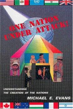 Paperback One nation under attack!: Understanding the creation of the nations Book