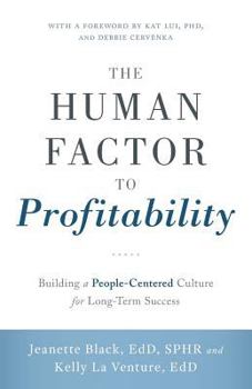 Paperback The Human Factor to Profitability: Building a People-Centered Culture for Long-Term Success Book