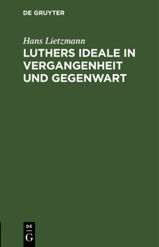 Hardcover Luthers Ideale in Vergangenheit und Gegenwart [German] Book