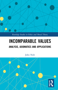 Hardcover Incomparable Values: Analysis, Axiomatics and Applications Book