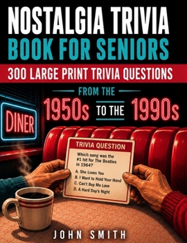Paperback Nostalgia Trivia Book for Seniors: 300 Large Print Multiple-Choice Questions Book