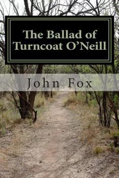 Paperback The Ballad of Turncoat O'Neill Book