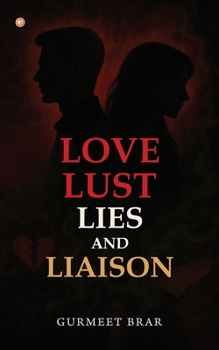 Paperback Love Lust Lies And Liaison [Large Print] Book