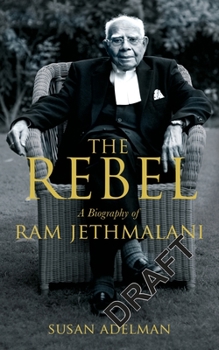 Paperback Rebel: A Biography of RAM Jethmalani Book