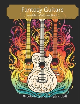 Paperback Fantasy Guitars: An Adult Coloring Book