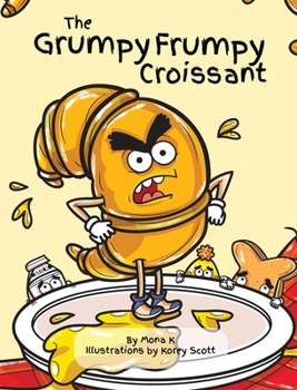 Hardcover The Grumpy Frumpy Croissant Book