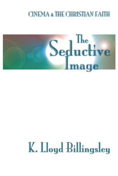 Paperback Seductive Image: Cinema and the Christian Faith Book