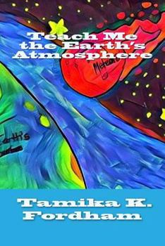 Paperback Teach Me the Earth's Atmosphere: Earth's Atmosphere Book