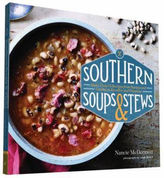 Paperback Southern Soups & Stews: More Than 75 Recipes from Burgoo and Gumbo to Etouff?e and Fricassee Book