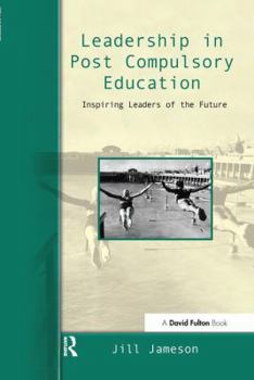 Hardcover Leadership in Post-Compulsory Education: Inspiring Leaders of the Future Book