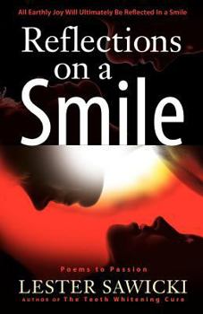 Paperback Reflections On A Smile: Poems To Passion Book